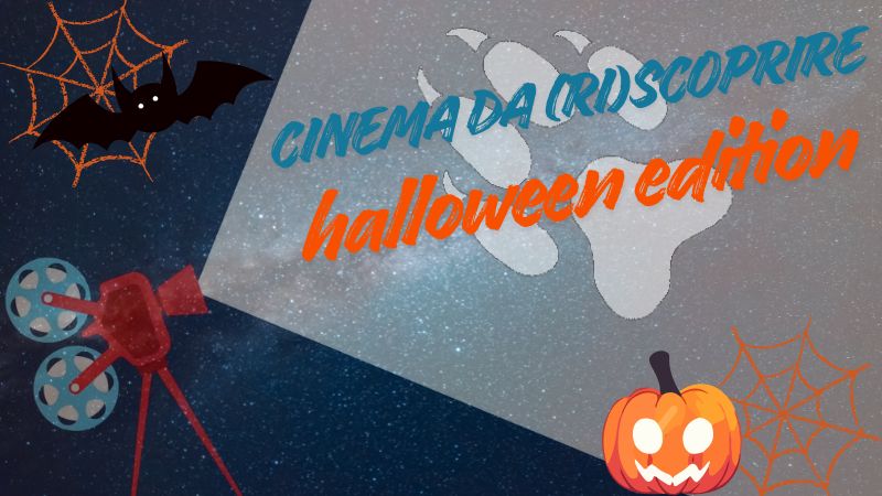Cinema da (ri)scoprire – Halloween edition: Una maratona in 5 tappe per passare una notte magica fino all’ora delle streghe